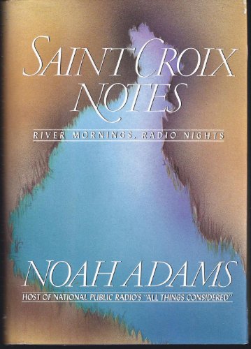 cover image Saint Croix Notes: River Mornings, Radio Nights