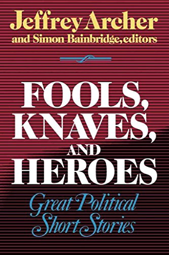 cover image Fools, Knaves, and Heroes: Great Political Short Stories