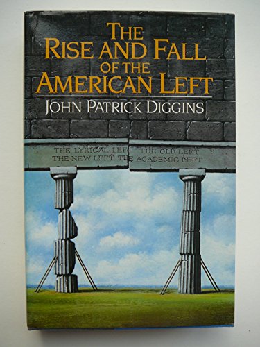 cover image The Rise and Fall of the American Left