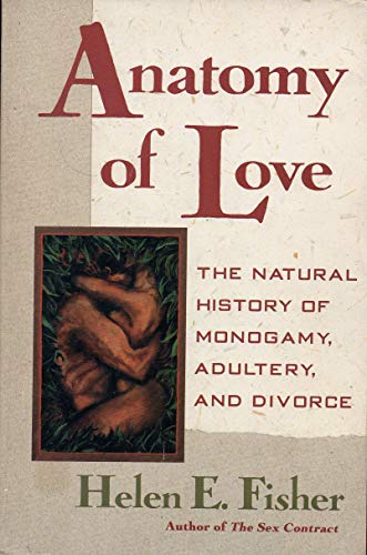 cover image Anatomy of Love: The Natural History of Monogamy, Adultery, and Divorce