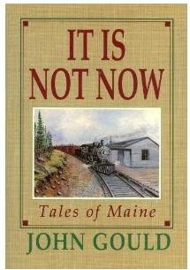 cover image It is Not Now: Tales of Maine