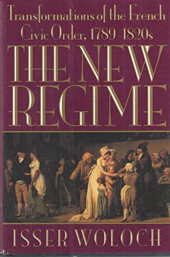 cover image The New Regime: Transformations of the French Civic Order, 1789-1820s