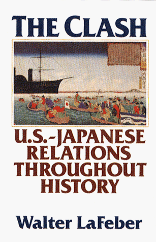 cover image The Clash: A History of U.S.--Japan Relations