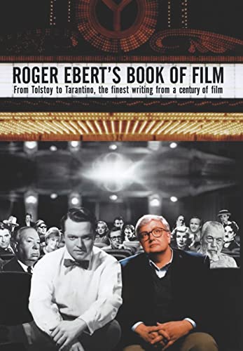 cover image Roger Ebert's Book of Film: From Tolstoy to Tarantino, the Finest Writing from a Century of Film