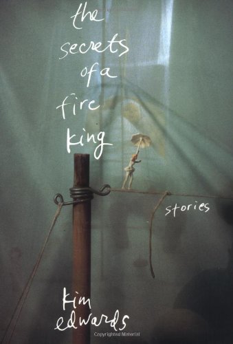 cover image The Secrets of a Fire King: Stories