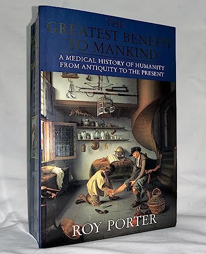 cover image The Greatest Benefit to Mankind: A Medical History of Humanity