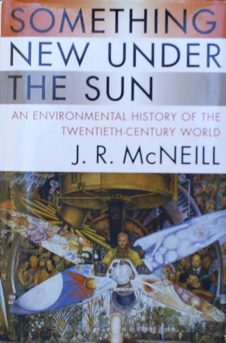 cover image Something New Under the Sun: An Environmental History of the Twentieth-Century World