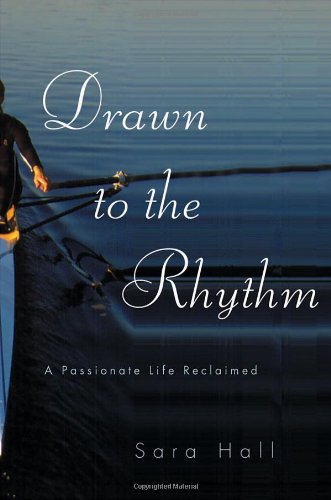 cover image DRAWN TO THE RHYTHM: A Passionate Life Reclaimed