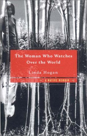 cover image WOMAN WHO WATCHES OVER THE WORLD: A Native Memoir