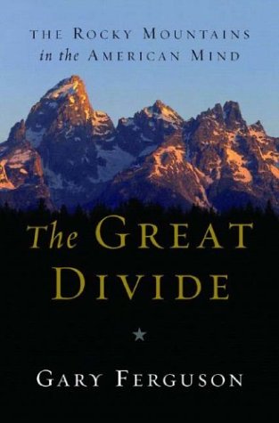 cover image THE GREAT DIVIDE: The Rocky Mountains in the American Mind