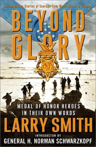 cover image BEYOND GLORY: Medal of Honor Heroes in Their Own Words