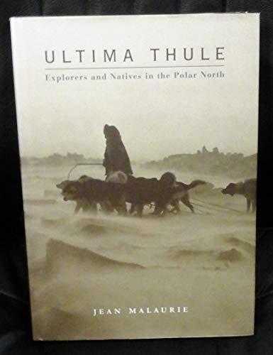 cover image ULTIMA THULE: Explorers and Natives in the Polar North