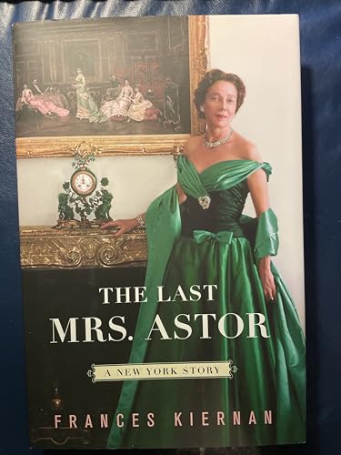 cover image The Last Mrs. Astor: A New York Story