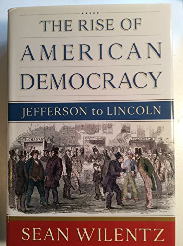 cover image The Rise of American Democracy: Jefferson to Lincoln