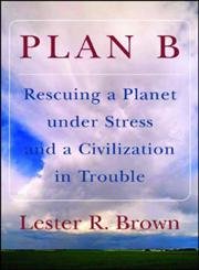 cover image PLAN B: Rescuing a Planet Under Stress and a Civilization in Trouble