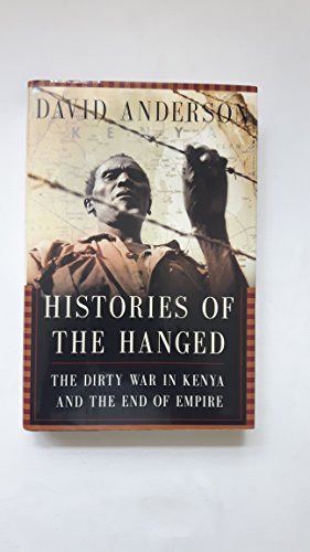 cover image HISTORIES OF THE HANGED: The Dirty War in Kenya and the End of the Empire