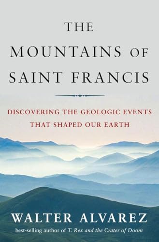 cover image In the Mountains of Saint Francis: The Geologic Events That Shaped Our Earth