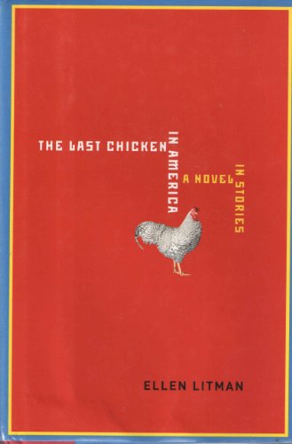 cover image The Last Chicken in America: A Novel in Stories