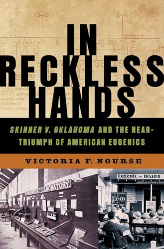 cover image In Reckless Hands: Skinner v. Oklahoma and the Near-Triumph of American Eugenics
