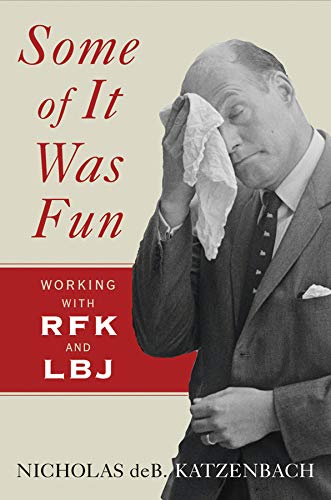 cover image Some of It Was Fun: Working with RFK and LBJ