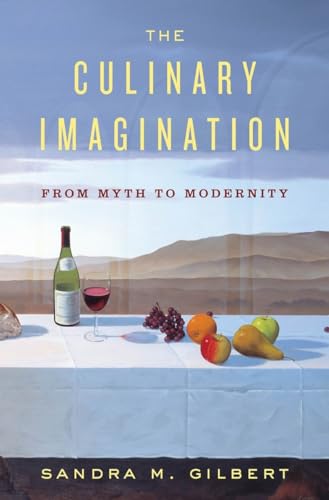 cover image The Culinary Imagination: From Myth to Modernity