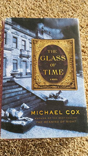 cover image The Glass of Time: The Secret Life of Miss Esperanza Gorst, Narrated by Herself