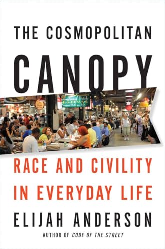 cover image The Cosmopolitan Canopy: Race and Civility in Everyday Life
