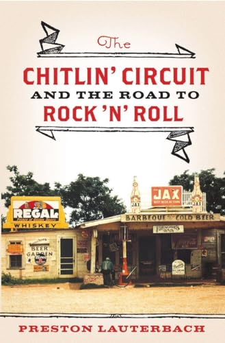 cover image The Chitlin' Circuit and the Road to Rock 'n' Roll