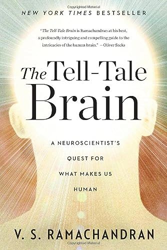 cover image The Tell-Tale Brain: A Neuroscientist’s Quest for What Makes Us Human