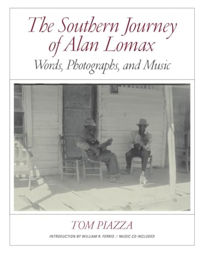 cover image The Southern Journey of Alan Lomax: Words, Photographs, and Music
