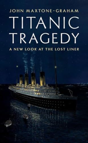 cover image Titanic Tragedy: A New Look at the Lost Liner