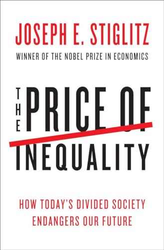 cover image The Price of Inequality: How Today's Divided Society Endangers Our Future