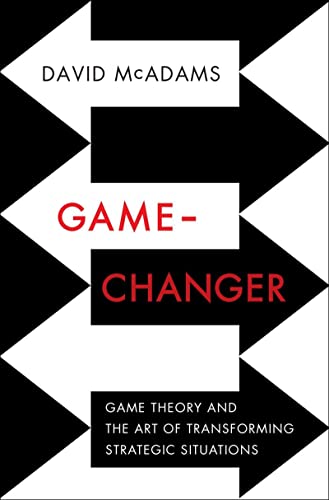 cover image Game-Changer: Game Theory and the Art of Transforming Strategic Situations