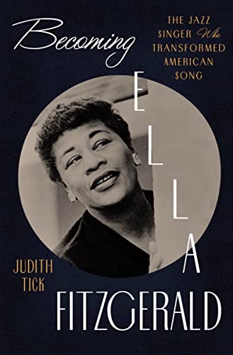 cover image Becoming Ella Fitzgerald: The Jazz Singer Who Transformed American Song