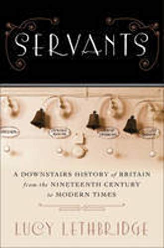 cover image Servants: A Downstairs History of Britain from the Nineteenth Century to Modern Times