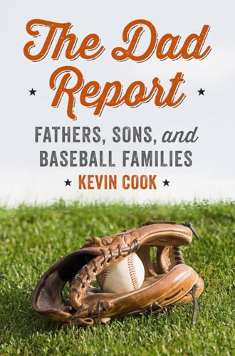 cover image The Dad Report: Fathers, Sons, and Baseball Families