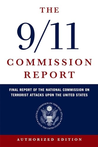 cover image THE 9/11 COMMISSION REPORT: Final Report of the National Commission on Terrorist Attacks Upon the United States