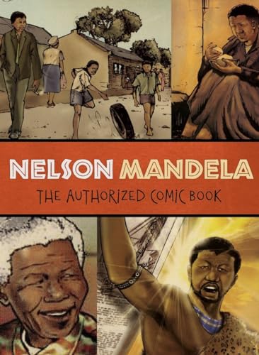 cover image Nelson Mandela: The Authorized Comic Book