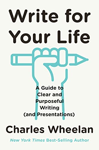 cover image Write for Your Life: A Guide to Clear and Purposeful Writing (and Presentations)