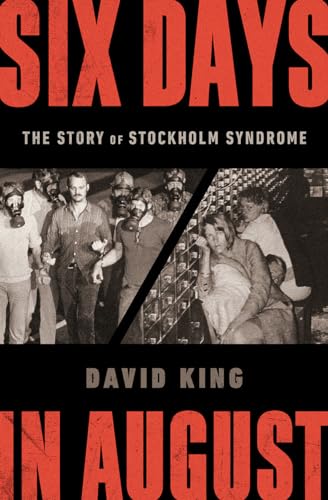 cover image Six Days in August: The Story of Stockholm Syndrome 