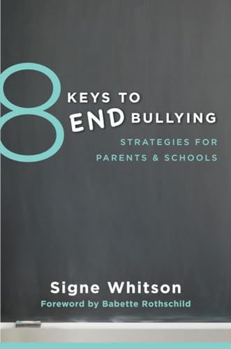 cover image 8 Keys to End Bullying: Strategies for Parents & Schools