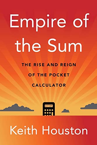 cover image Empire of the Sum: The Rise and Reign of the Pocket Calculator