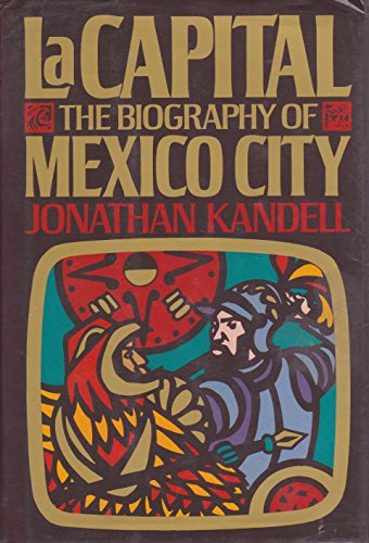 cover image La Capital: The Biography of Mexico City