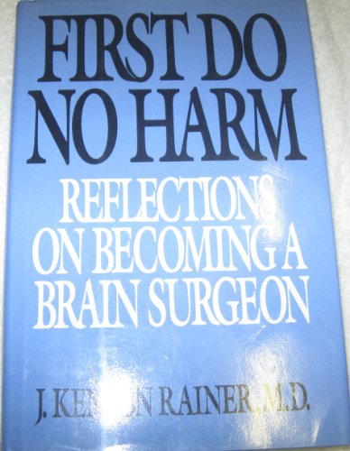 cover image First Do No Harm: Reflections on Becoming a Neurosurgeon
