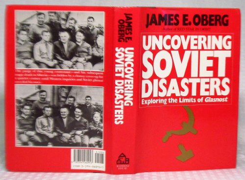 cover image Uncovering Soviet Disasters: Exploring the Limits of Glasnost