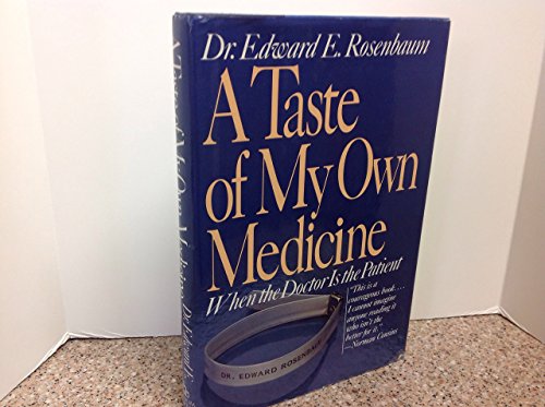 cover image A Taste of My Own Medicine: When the Doctor Is the Patient