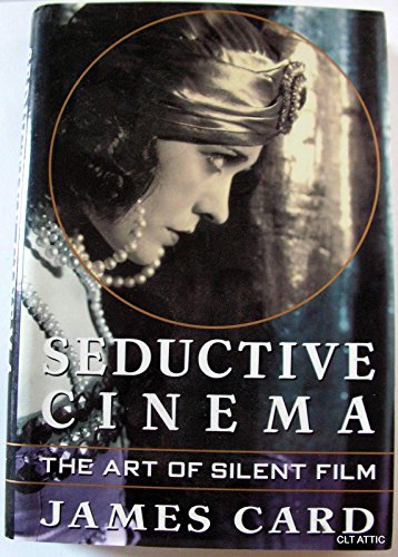 cover image Seductive Cinema: The Art of Silent Film