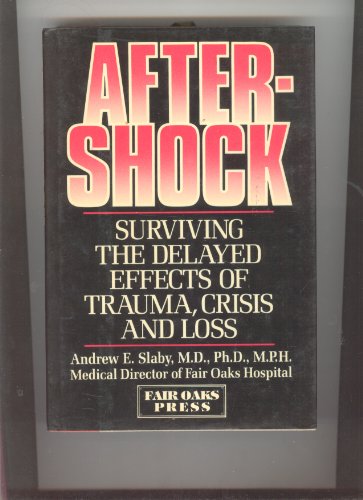 cover image Aftershock: Surviving the Delayed Effects of Trauma, Crisis, and Loss