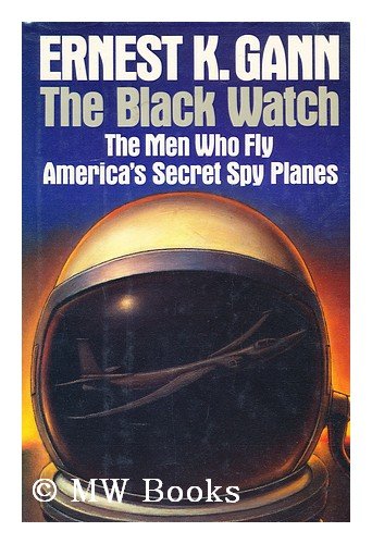cover image Black Watch: The Men Who Fly America's Secret Spy Planes