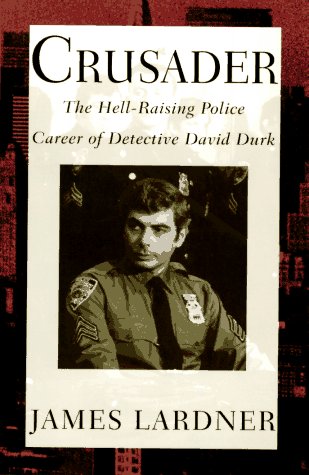 cover image Crusader: The Hell-Raising Police Career of Detective David Durk